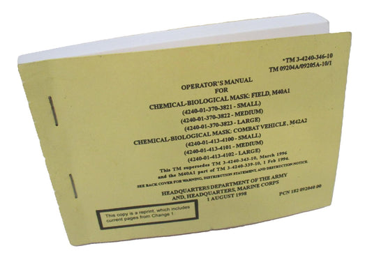 M40 GAS MASK OPERATOR'S MANUAL INSTUCTION BOOKLET M40A1 M42A2 TM-3-4240-346-10
